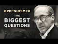 OPPENHEIMER Explained The Biggest Questions Answered