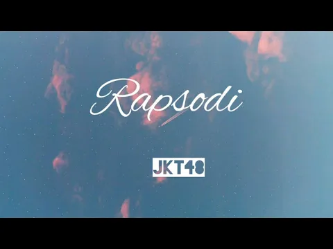 Download MP3 JKT48 | Rapsodi | Lirik