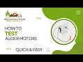 How to test an auger motor Quick and easy steps to check your feed motor