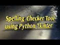 Spelling Checker Tool using Python Tkinter