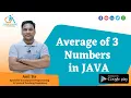 Average of 3 Numbers in JAVA by Anil Sir Ganesh Academy