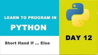 Day 12 - Python Short hand if and else
