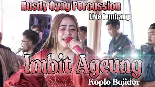 imbit ageung koplo bajidor rusdy oyag i live lembang