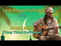Lagu LAGU REGGAE TERBAIK 2025 || \