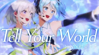 【Collaboration by YuNi×初音ミク】Tell Your World/livetune feat. 初音ミク