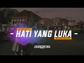 Download Lagu DJ vibra santuy HATI YANG LUKA - Betharia sonatha || oashu id (remix)