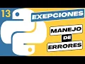 EXCEPCIONES en PYTHON Manejo de errores con Try-Except