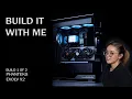 No Case Like It - Phanteks Evolv X2 PC Build 1 of 2