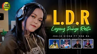 LDR Layang Dungo Restu - KALIA SISKA feat SKA 86 KENTRUNG UYE TONE