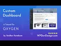 How to Design a Custom WordPress Dashboard Page with Oxygen and WP Admin Pages PRO