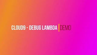 How to Debug your Lambda Using AWS Cloud9