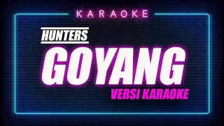 Download HUNTERS - GOYANG (Versi Karaoke) MP3