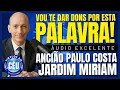 🎙️CCB JARDIM MIRIAM PALAVRA: VOU TE DAR DONS POR ESTA PALAVRA! ANCIÃO PAULO COSTA #ccb #palavraccb