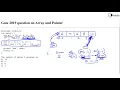 GATE 2019 Question on Array and Pointers Part-2 GATE COMPUTER SCIENCE ENGINEERING