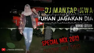 Download DJ MANTAP JIWA TUHAN JAGAKAN DIA #SPECIALMIX2019 MP3