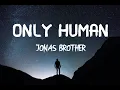 Download Lagu Jonas Brothers -  Only Human (Lyrics)