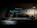 Download Lagu Ingkar Cinta - Wildan Ft. Wiwid MJ (Official Music Video)