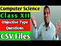 Objective type questions CSV files Python data file handling with CSV Computer Science Class XII
