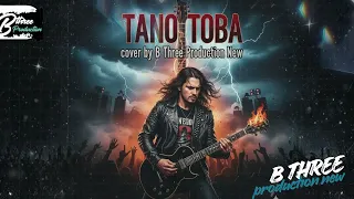 tano toba rock cover b three production new batak rock anthem 