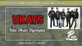 Download KITA AKAN DIJEMPUT - UKAYS (HIGH QUALITY AUDIO) WITH LYRIC  | KUMPULAN ROCK KAPAK MALAYSIA MP3