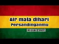 Download Lagu Air Mata Dihari Persandinganmu (REGGAE) cover