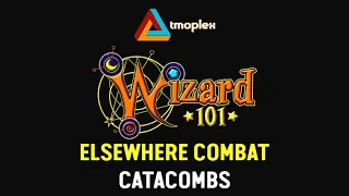 Wizard101 Catacombs Elsewhere Combat Theme