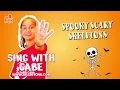 SING WITH GABE - SPOOKY SCARY SKELETONS