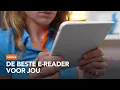 Lagu Welke e-reader is de beste voor jou?