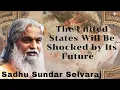 Download Lagu Sadhu Sundar Selvaraj ★ The United States Will Be Shocked by Its Future