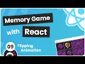 Build a Memory Game with React - Flipping Animation
