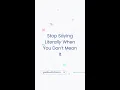 Stop Saying Literally When You Don t Mean It