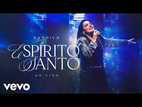 Download MP3 Eyshila - Espírito Santo (Ao Vivo)