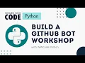How to Build-a-GitHub-Bot Workshop