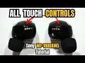 Sony WF-1000XM5 All Touch Controls