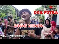 Lanang Selingan. Voc. Hery Pratama Dp. DUA PUTRA Show Kibuyut Lor - Bongas