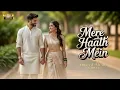 Download Lagu Mere Haath Mein - Official Audio Music  | Slowed \u0026 Reverb | Lofi music 