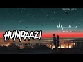 Humraazi song - 😢 sad lofi songs - ( mashup ) Love mashup - hindi song ( slowed reverb )