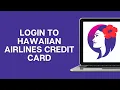 How To Login To Hawaiian Airlines Credit Card Barclays
