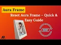 Reset Aura Frame - Quick Easy Guide