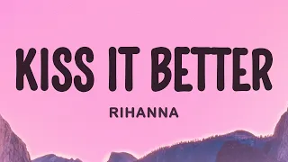 rihanna kiss it better lyrics what are you willing to do