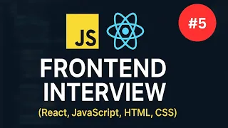 REACT Developer Interview - 05 4 YOE React JavaScript HTML CSS Questions Explanation