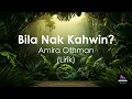 Download Lagu Bila Nak Kahwin? - Amira Othman (Lirik)