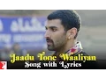 Download Lagu Lyrical | Jaadu Tone Waaliyan Song with Lyrics | Daawat-e-Ishq | Aditya Roy Kapur | Parineeti Chopra