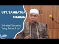 Hindari sesuatu yang berlebihan | Ust. Tambatua Siagian
