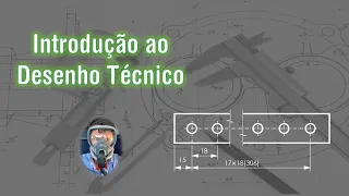 Introdução ao Desenho Técnico - Parte 6 (Cotagem)