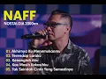 Download Lagu LAGU NAFF GAK ADA BOSENNYA || NOSTALGIA th2000 MASA LALU|| Akhirnya Ku Menemukannmu|TerendapLaraku