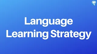 Language Learning Strategy