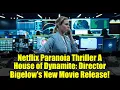 Netflix Paranoia Thriller A House of Dynamite: Director Bigelow's New Movie Release!