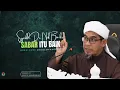 Lagu Syeikh Dr Nik Bakri Nik Mat - Sabar Itu Baik.