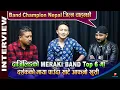 दार्जिलिङको Meraki Band Top 6 मा, दर्शकको माया पाउँदा साटे आफ्नो खुसी | Band Champion Nepal
